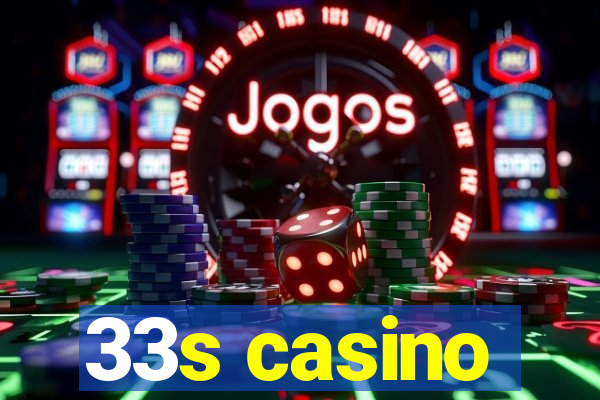 33s casino