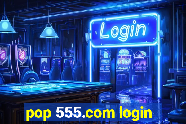 pop 555.com login