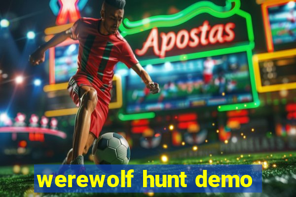 werewolf hunt demo