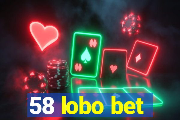 58 lobo bet