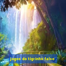 jogos do tigrinho falso