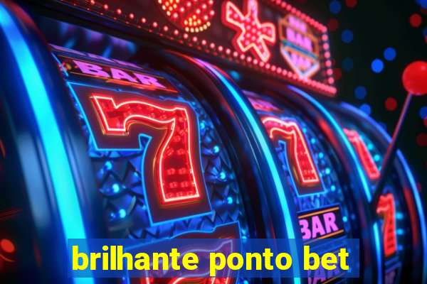 brilhante ponto bet