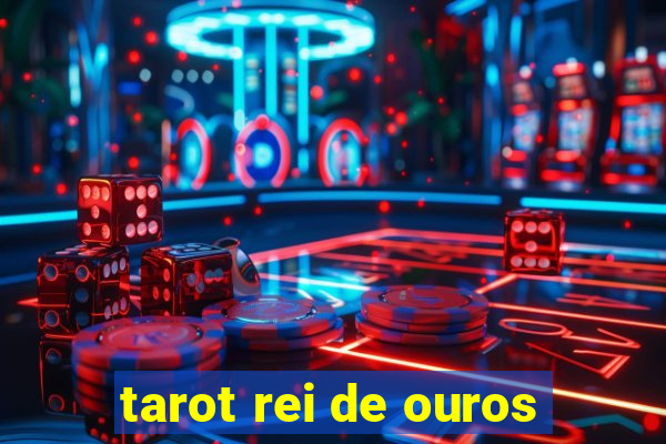 tarot rei de ouros