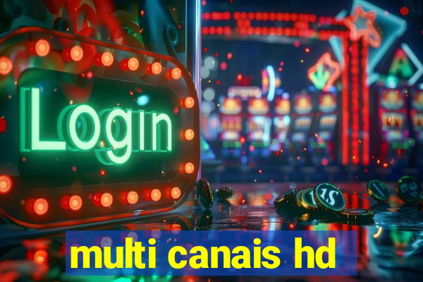 multi canais hd