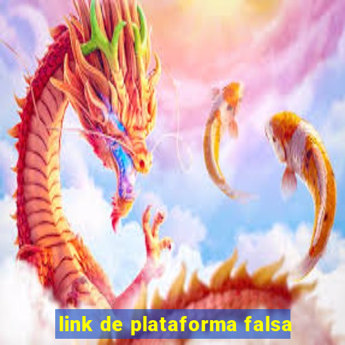 link de plataforma falsa