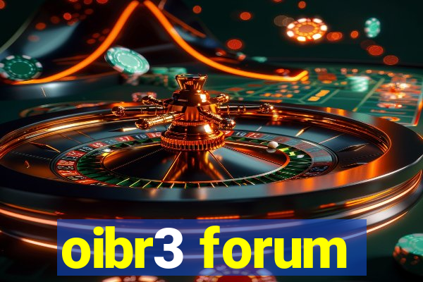 oibr3 forum