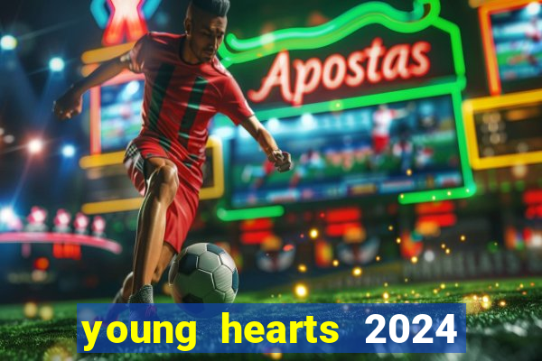 young hearts 2024 online legendado