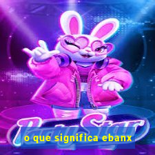 o que significa ebanx