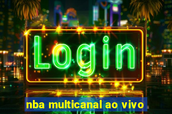 nba multicanal ao vivo