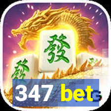 347 bet