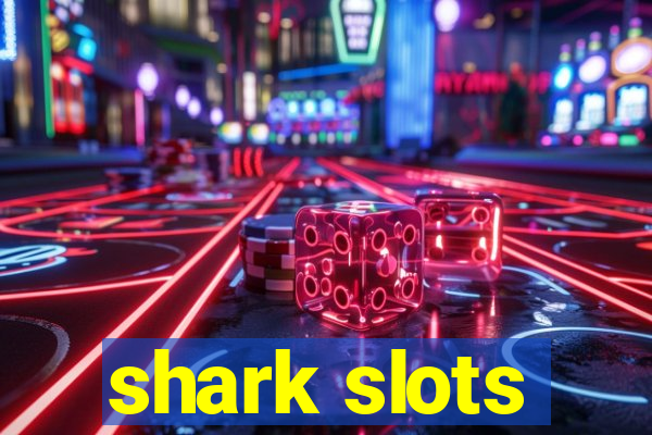 shark slots