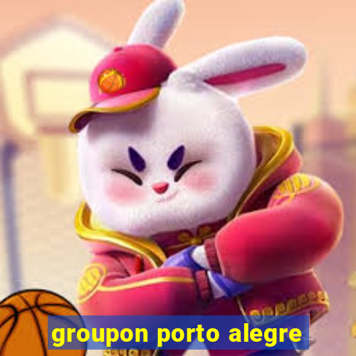 groupon porto alegre