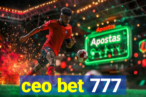 ceo bet 777