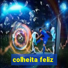 colheita feliz