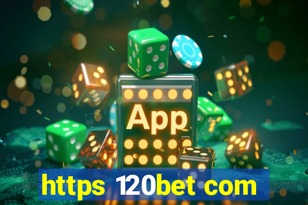 https 120bet com