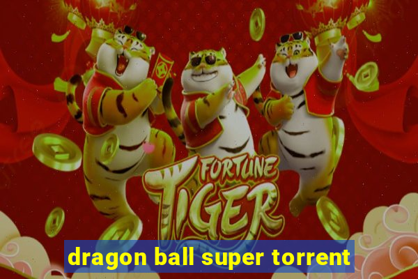 dragon ball super torrent