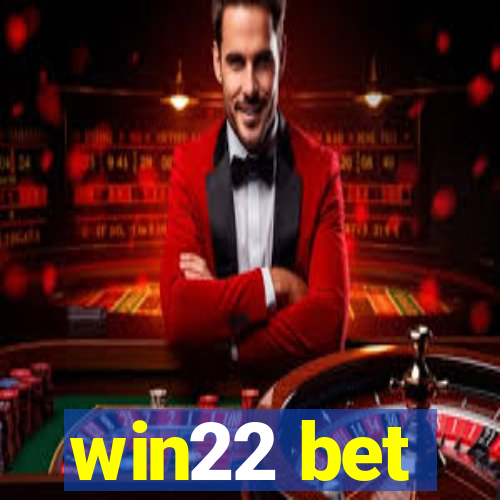 win22 bet