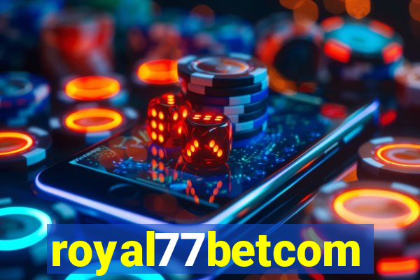 royal77betcom