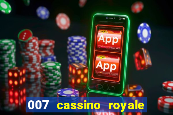 007 cassino royale dublado download