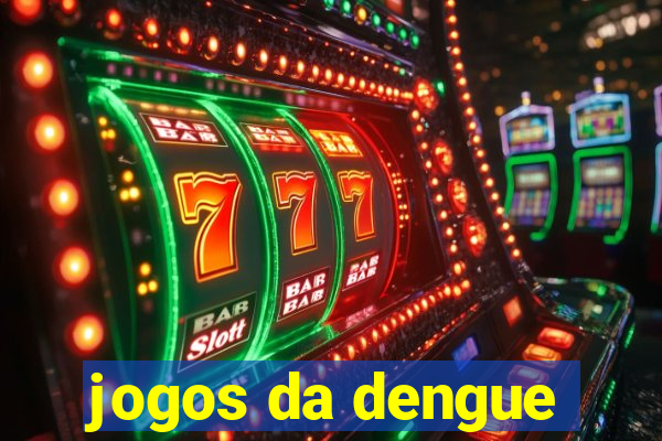 jogos da dengue