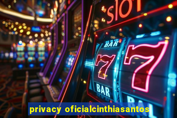 privacy oficialcinthiasantos