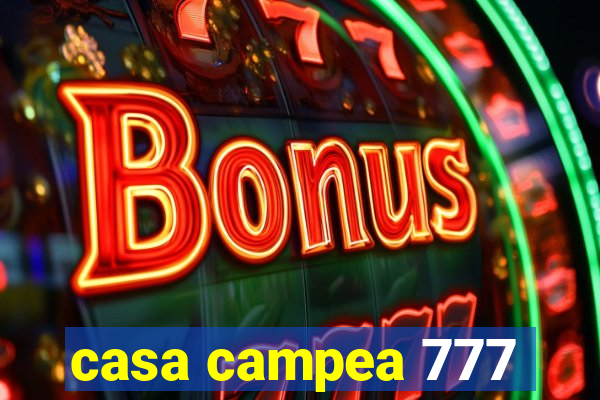 casa campea 777