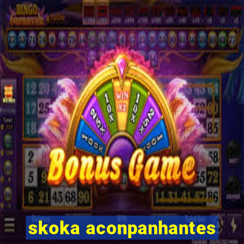 skoka aconpanhantes