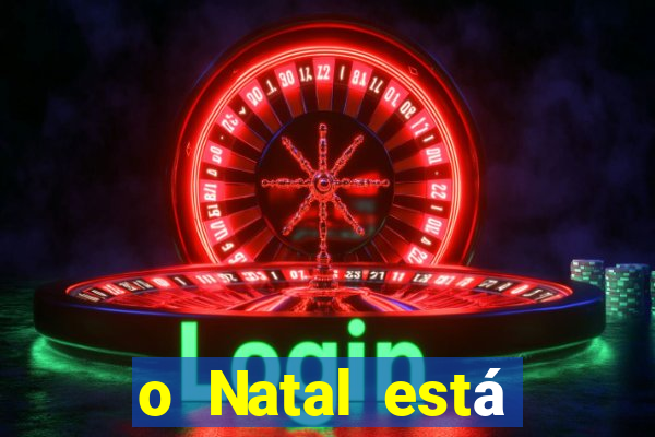 o Natal está chegando mensagem esta chegando o natal mensagem