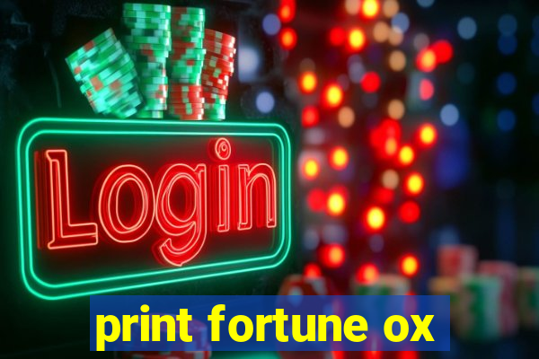 print fortune ox