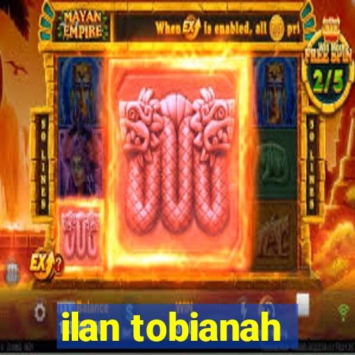 ilan tobianah