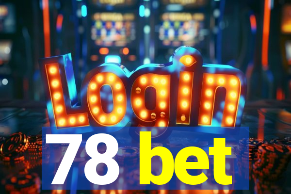 78 bet