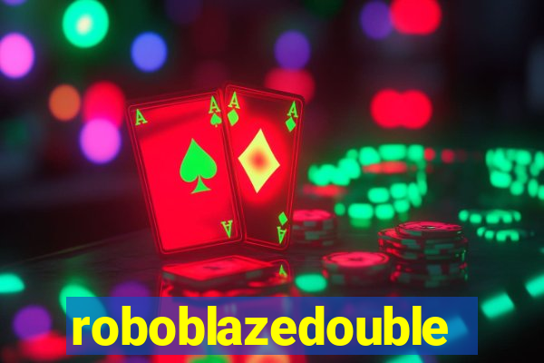 roboblazedouble