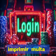 imprimir multa detran mg