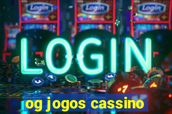 og jogos cassino