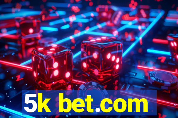 5k bet.com