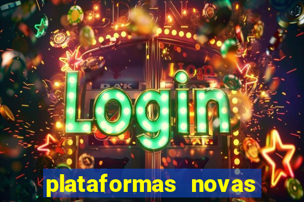 plataformas novas que est o pagando