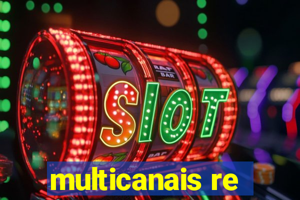 multicanais re