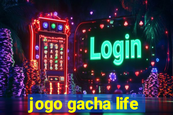 jogo gacha life