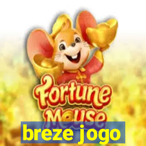 breze jogo