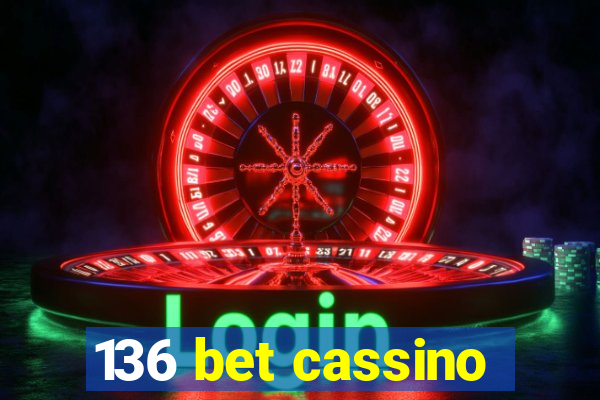 136 bet cassino