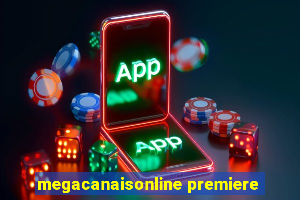 megacanaisonline premiere