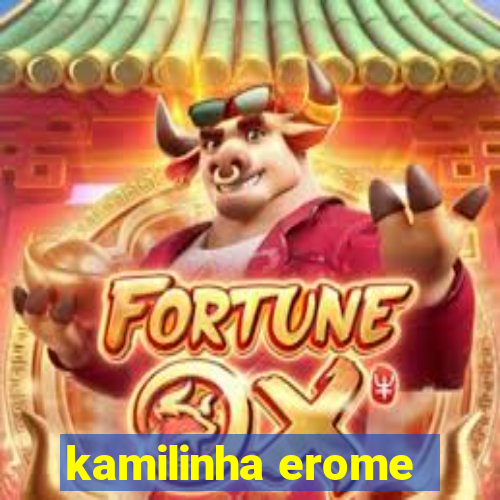 kamilinha erome