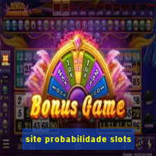 site probabilidade slots