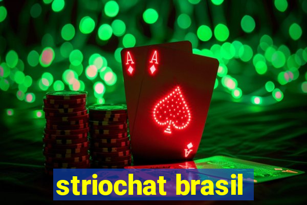 striochat brasil