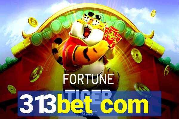 313bet com