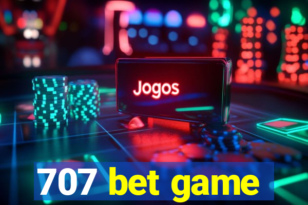 707 bet game