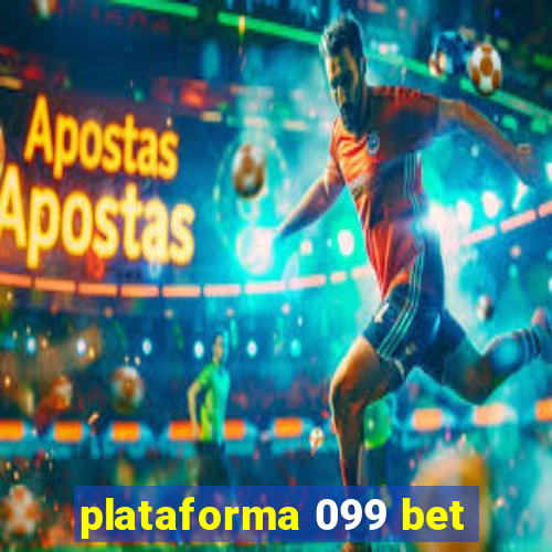 plataforma 099 bet