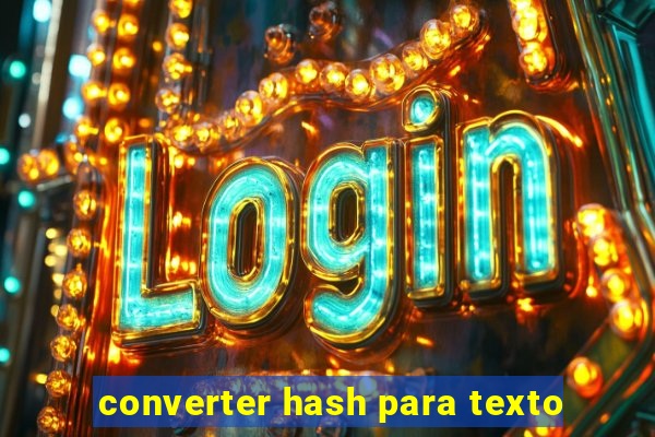 converter hash para texto