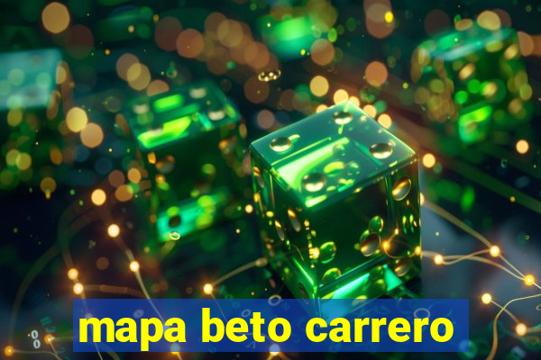 mapa beto carrero