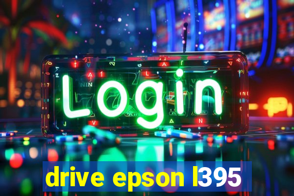 drive epson l395